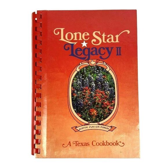 Lone Star Legacy II Cookbook by Austin TX Junior Forum Hardcover Spiral 1986 - Picture 1 of 12